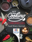 My Cooking Chronicles Food Diary Journal - Book