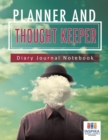 Planner and Thought Keeper Diary Journal Notebook - Book