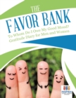 The Favor Bank To Whom Do I Owe My Good Mood? Gratitude Diary for Men and Women - Book