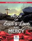 Proof of God's Love and Mercy Religious Diary Undated - Book