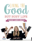Living the Good but Busy Life Passion Planner Undated - Book