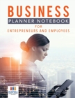 Business Planner Notebook for Entrepreneurs and Employees - Book