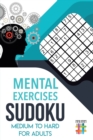 Mental Exercises Sudoku Medium to Hard for Adults - Book