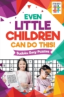 Even Little Children Can Do This! Sudoku Easy Puzzles - Book