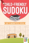 Child-Friendly Sudoku - Easy to Medium Puzzle Special - Book
