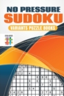 No Pressure Sudoku Variants Puzzle Books - Book