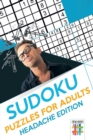 Sudoku Puzzles for Adults - Headache Edition - Book