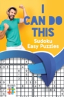 I Can Do This! - Sudoku Easy Puzzles - Book