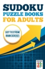 Sudoku Puzzle books for Adults Easy to Extreme Brain Exercises - Book