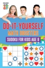 Do-It-Yourself Math Boosters Sudoku for Kids Age 8 - Book