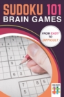 Sudoku 101 Brain Games from Easy to Difficult - Book