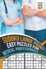 Sudoku Large Print Easy Puzzles for Medical Professionals - Book
