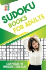 Sudoku Books for Adults Easy Puzzles for Immediate Stress Relief - Book