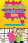 Sudoku Games for Kids Appropriate Challenges for Brain Growth - Book