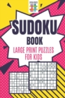 Sudoku Book Large Print Puzzles for Kids - Book