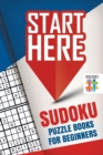 Start Here! Sudoku Puzzle Books for Beginners - Book