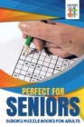 Perfect for Seniors Sudoku Puzzle Books for Adults - Book