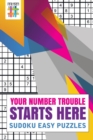 Your Number Trouble Starts Here Sudoku Easy Puzzles - Book