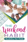 The Weekend Habit Sudoku for Kids - Book