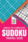 Quick to Complete Sudoku Travel Size - Book