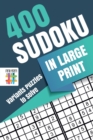 400 Sudoku in Large Print Variants Puzzles to Solve - Book