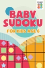 Baby Sudoku for Kids Age 6 - Book