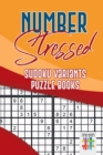 Number Stressed Sudoku Variants Puzzle Books - Book