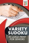 Variety Sudoku in Large Print for Seniors - Book