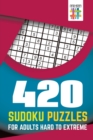 420 Sudoku Puzzles for Adults Hard to Extreme - Book