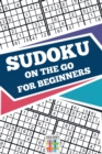 Sudoku on the Go for Beginners - Book