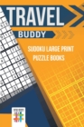 Travel Buddy Sudoku Large Print Puzzle Books - Book