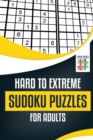 Hard to Extreme Sudoku Puzzles for Adults - Book
