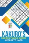 Kakuro's Sudoku Puzzle Books Medium to Hard - Book