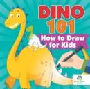 Dino 101 - How to Draw for Kids - Book