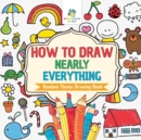 How to Draw Nearly Everything Random Theme Drawing Book - Book
