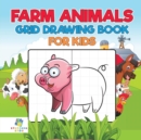 Farm Animals Grid Drawing Book for Kids - Book