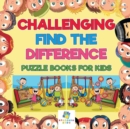 Challenging Find the Difference Puzzle Books for Kids - Book