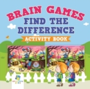 Brain Games Find the Difference Activity Book - Book