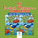 My Greatest Masterpiece Completed Find the Difference Books - Book