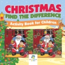 Christmas Find the Difference Activity Book for Children - Book