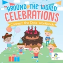 Around the World Celebrations Connect the Dots Workbook - Book