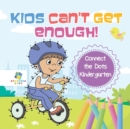 Kids Can't Get Enough! Connect the Dots Kindergarten - Book