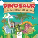 Dinosaur Activity Book 4th Grade - Book