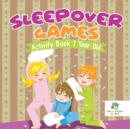 Sleepover Games Activity Book 7 Year Old - Book