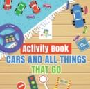 Activity Book Cars and All Things That Go - Book
