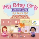 Itsy Bitsy Girly Activity Book 3-5 Years Old - Book