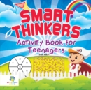 Smart Thinkers Activity Book for Teenagers - Book