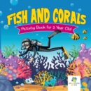 Fish and Corals Activity Book for 3 Year Old - Book