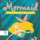 Mermaid Activity Book for 5 Year Old Girl - Book