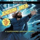 Jehovah Jireh -  The Incredible Provider : A Superhero Graphic Novel - eBook